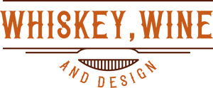 Whiskey, Wine and Design